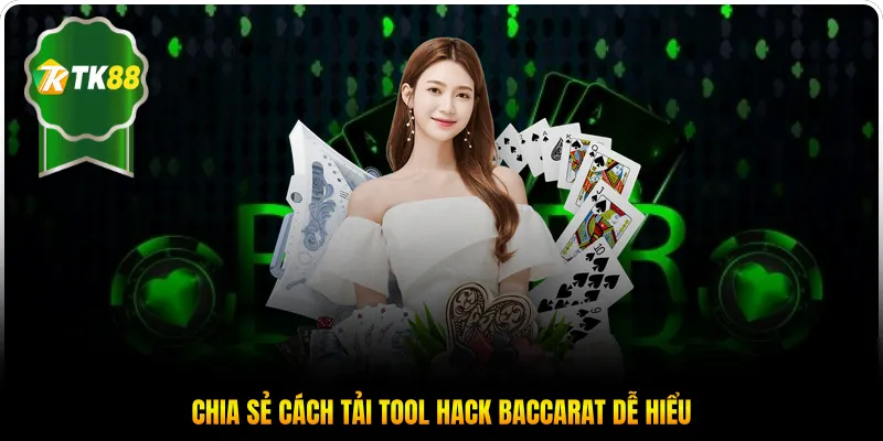 Chia sẻ cách tải tool hack Baccarat dễ hiểu