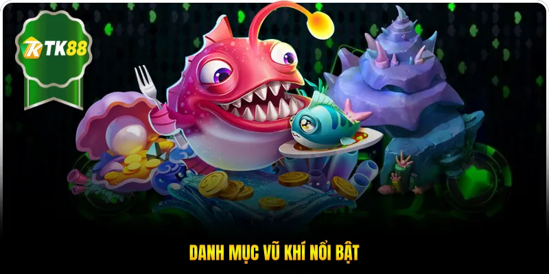 Danh mục vũ khí nổi bật