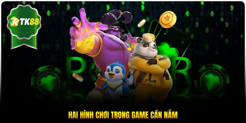 Hai hình chơi trong game cần nắm