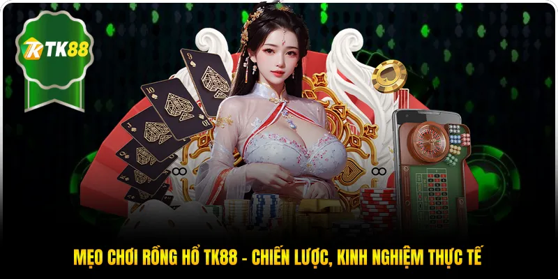 Mẹo chơi Rồng Hổ