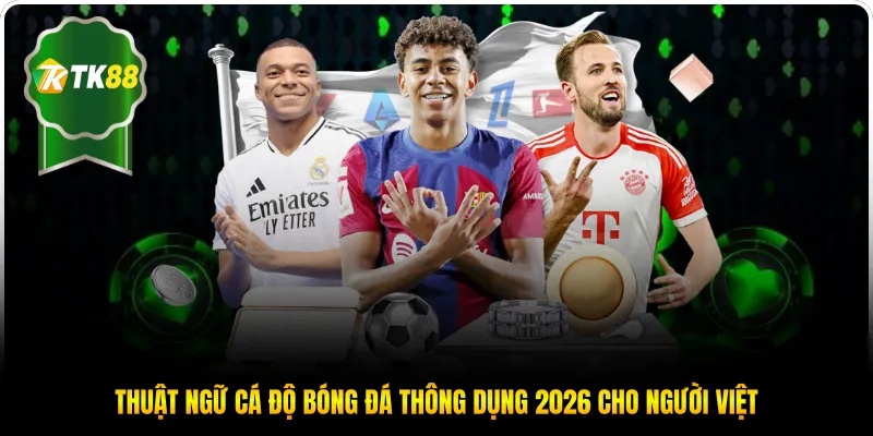 Thuật ngữ cá độ bóng đá