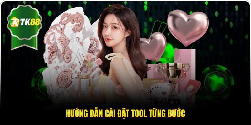 Hướng dẫn cài đặt tool từng bước