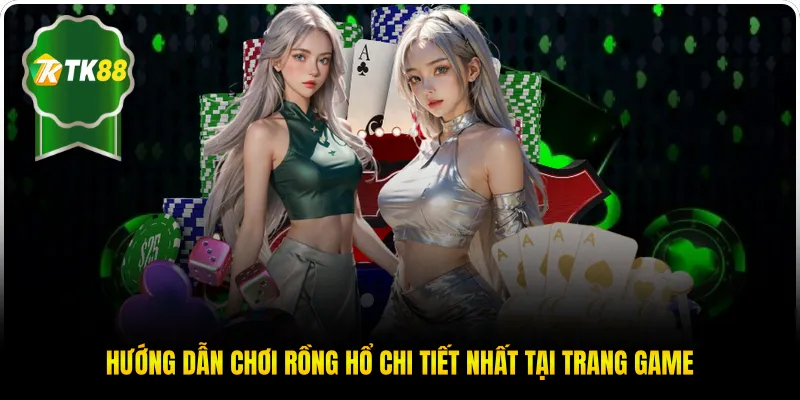 Hướng dẫn chơi Rồng Hổ