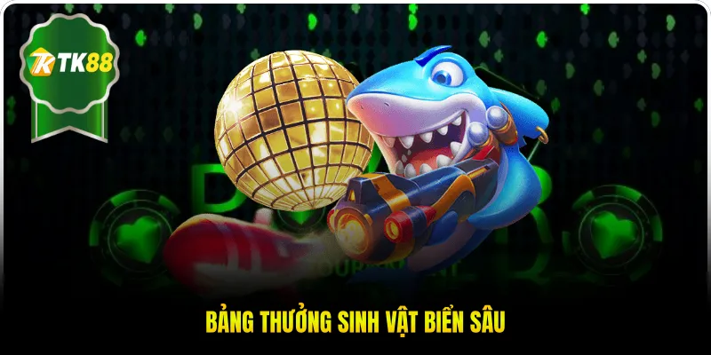 Bảng thưởng sinh vật biển sâu