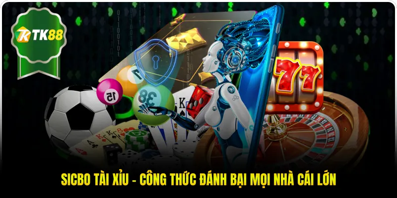 Sicbo Tài Xỉu - Công Thức Đánh Bại Mọi Nhà Cái Lớn
