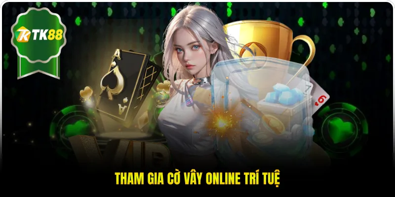 Tham gia cờ vây online trí tuệ
