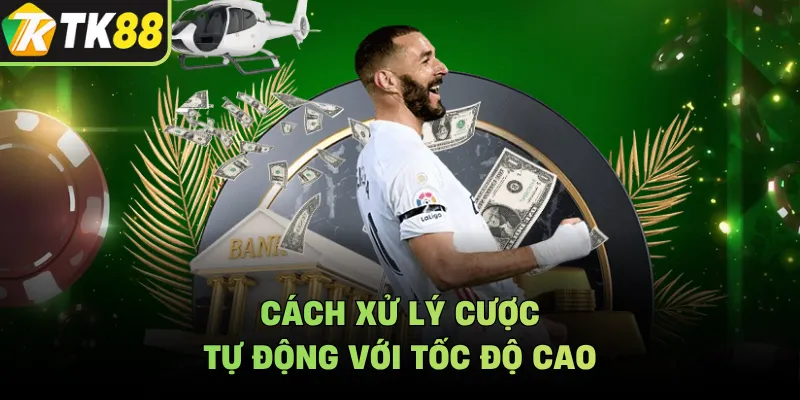 Cách xử lý cược tự động với tốc độ cao
