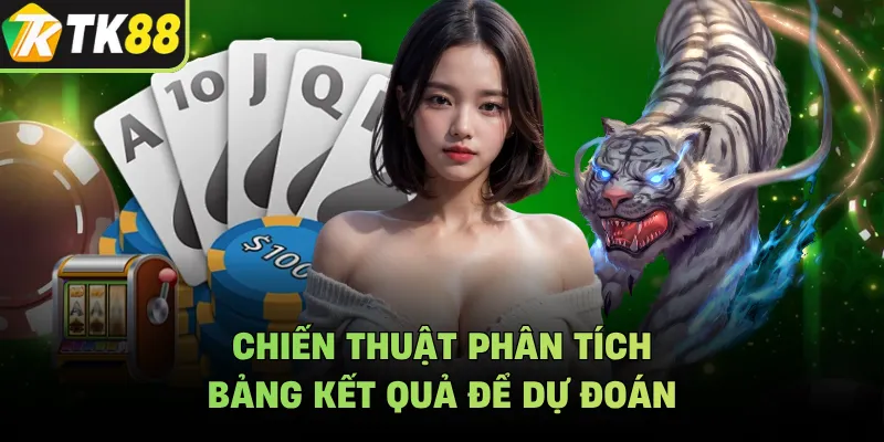 Chiến thuật phân tích bảng kết quả để dự đoán