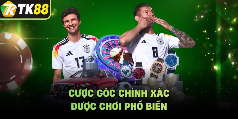 Cược góc chính xác được chơi phổ biến