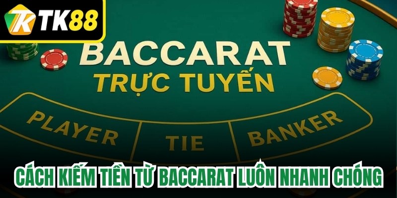 Cách Kiếm Tiền Từ Baccarat