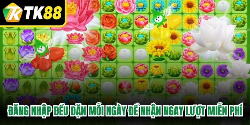 Đăng nhập đều đặn mỗi ngày để nhận ngay các lượt miễn phí