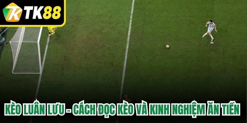 Kèo Luân Lưu