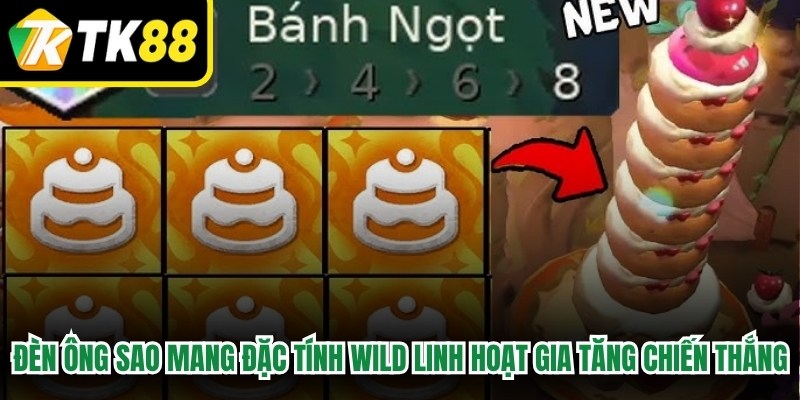 Đèn Ông Sao mang đặc tính Wild linh hoạt giúp gia tăng chiến thắng